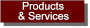 Products & Services